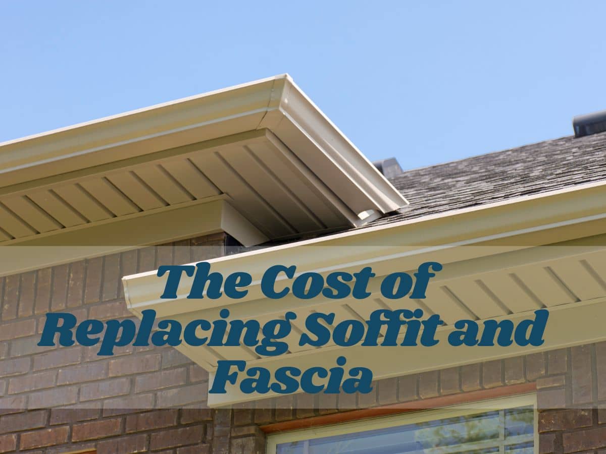 Soffit Fascia Replacement Cost at Mary Lockridge blog